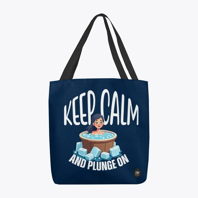 Keep Calm and Plunge On