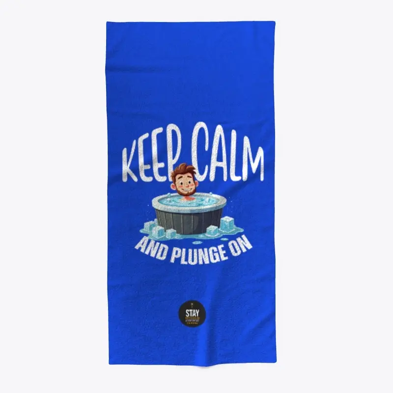 Keep Calm and Plunge On